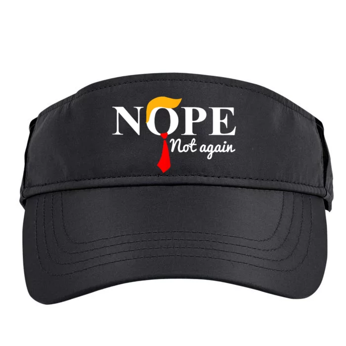 Nope Not Again Funny Trump Adult Drive Performance Visor