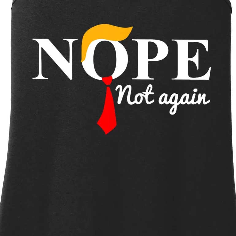 Nope Not Again Funny Trump Ladies Essential Tank