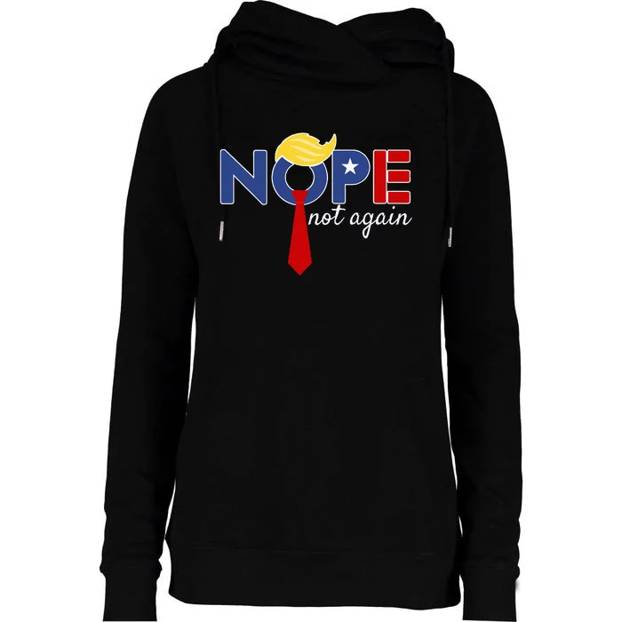 Nope Not Again Womens Funnel Neck Pullover Hood