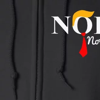 Nope Not Again Funny Trump Full Zip Hoodie