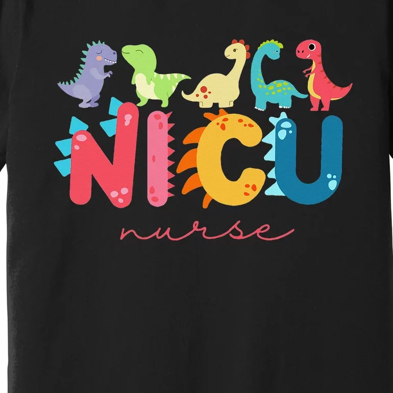 NICU Nurse Animal Nurse Appreciation Nicu Nurse Dinosaur Premium T-Shirt