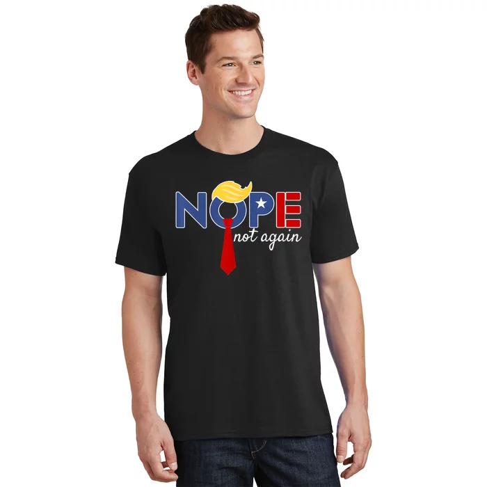 Nope Not Again T-Shirt