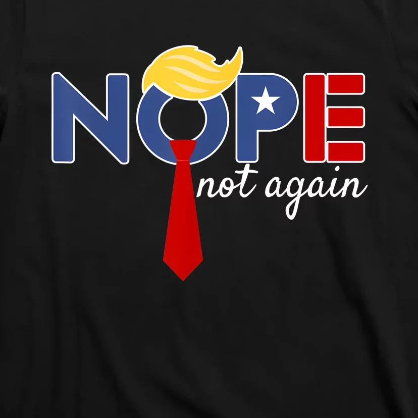 Nope Not Again T-Shirt