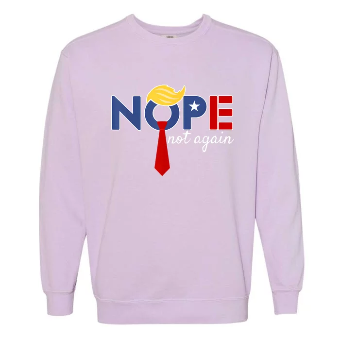 Nope Not Again Garment-Dyed Sweatshirt