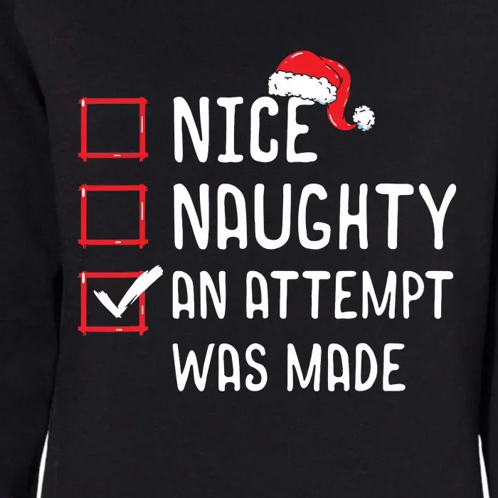 Nice Naughty An Attempt Was Made Christmas List Womens California Wash Sweatshirt