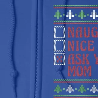 Naughty Nice Ask Your Mom Ugly Holiday Sweater Funny Xmas Gift Full Zip Hoodie