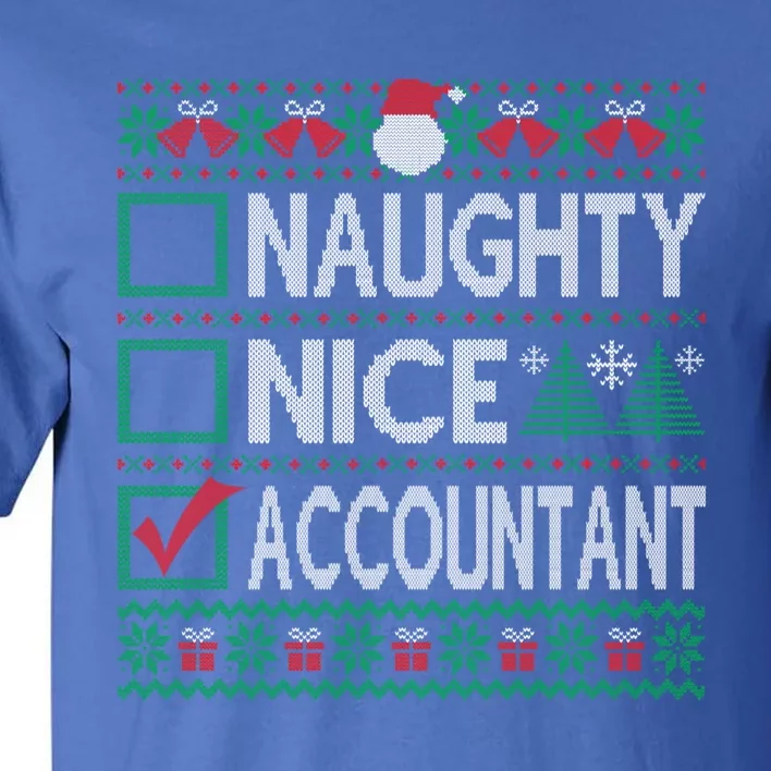 Naughty Nice Accountant Christmas List Ugly Sweater Party Gift Tall T-Shirt