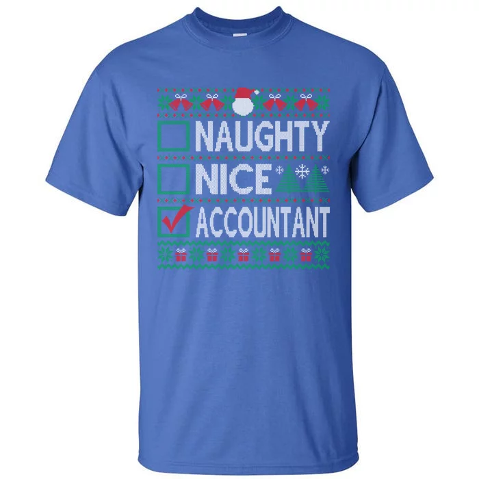 Naughty Nice Accountant Christmas List Ugly Sweater Party Gift Tall T-Shirt