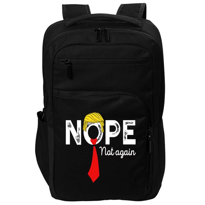 NOPE Not Again Funny Sarcastic Trump Statement USA Humor USA Impact Tech Backpack