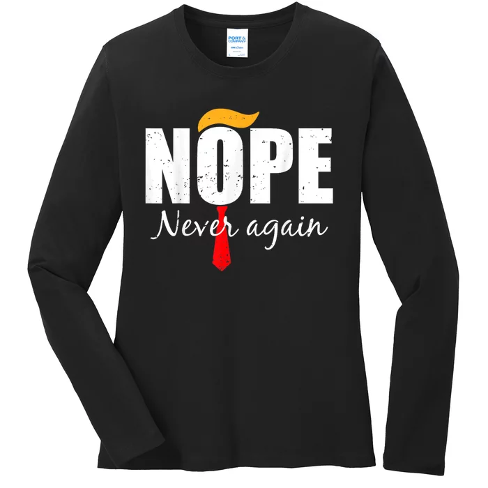 Nope Not Again Funny Trump 2024 Election Take American Back Ladies Long Sleeve Shirt