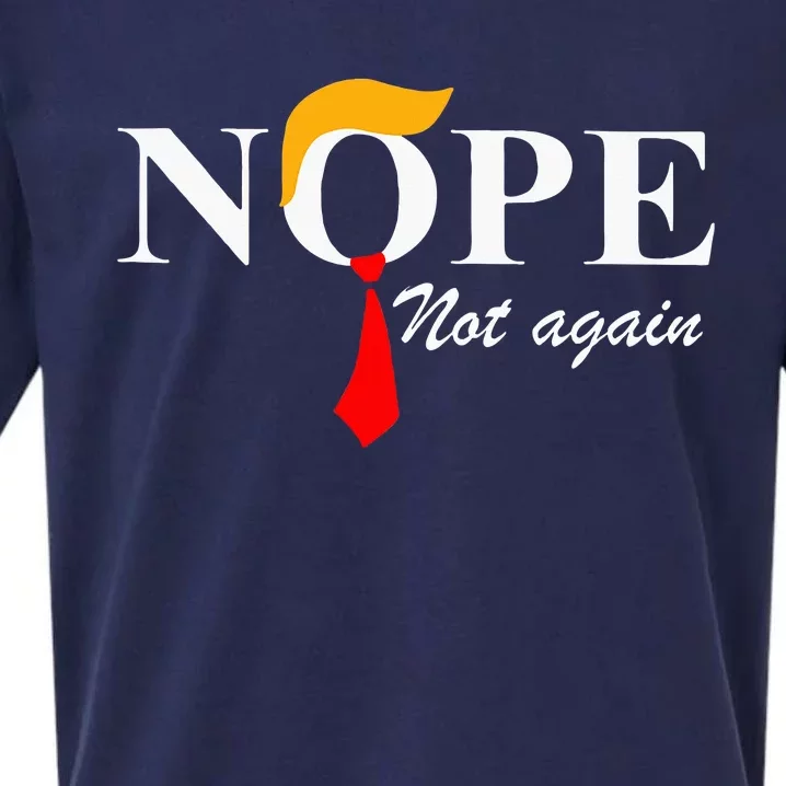 Nope Not Again Funny Trump Apparel Nope Not Again Trump Sueded Cloud Jersey T-Shirt