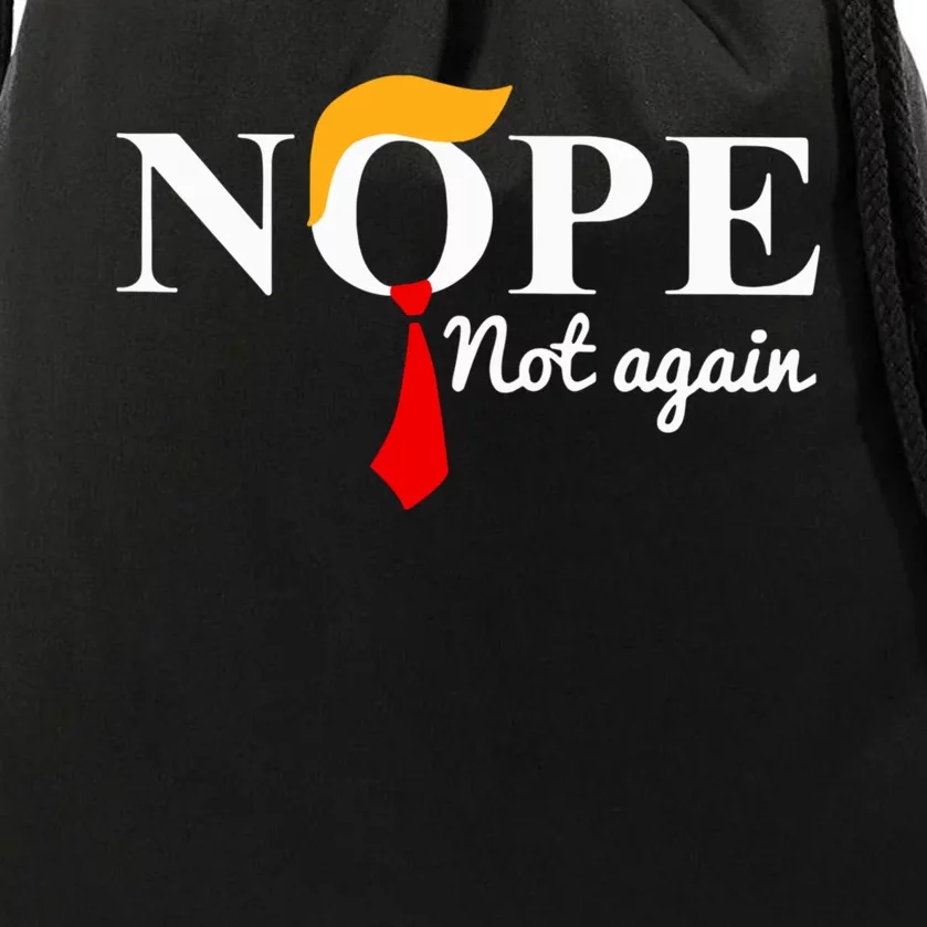 Nope Not Again Funny Trump Drawstring Bag