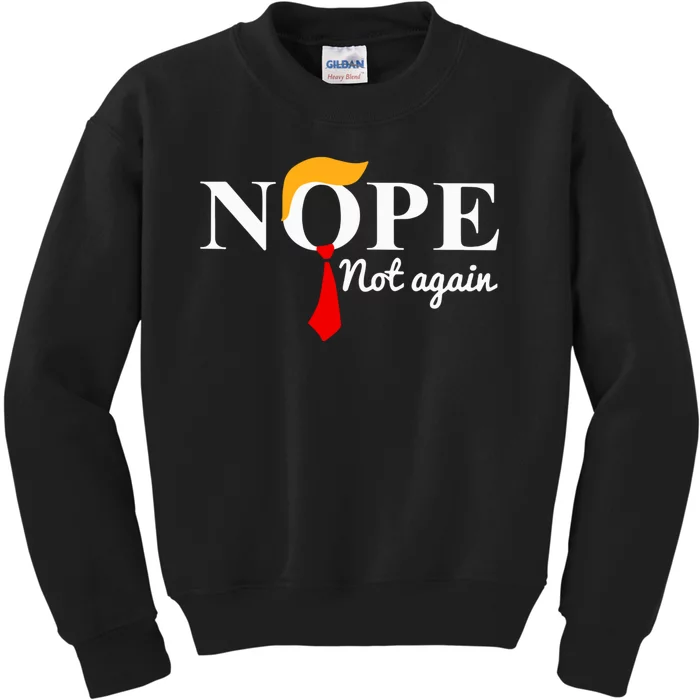 Nope Not Again Funny Trump Kids Sweatshirt