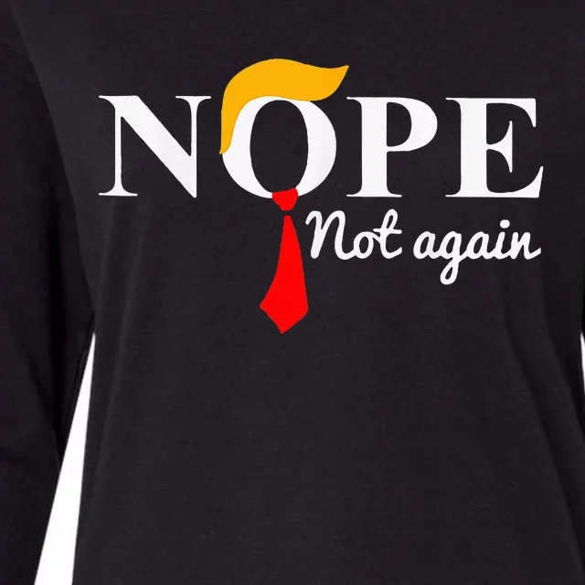 Nope Not Again Funny Trump Apparel Nope Not Again Trump Womens Cotton Relaxed Long Sleeve T-Shirt