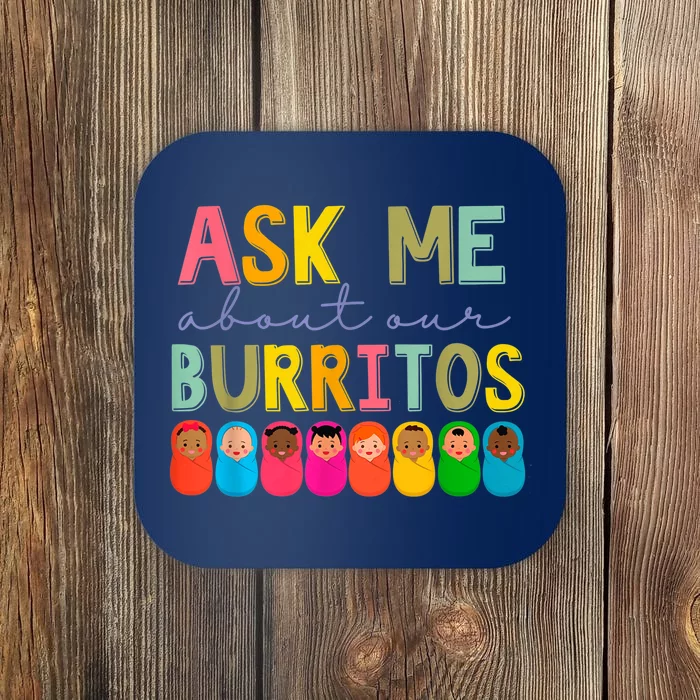 NICU Nurse Ask Me About Our Burritos Infant Care Specialist Coaster