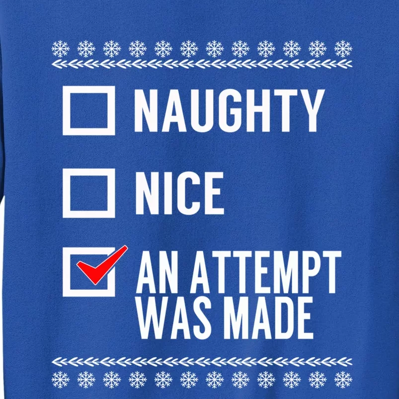 Naughty Nice An Attempt Was Made Christmas Checklist Gift Tall Sweatshirt