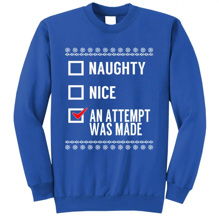 Naughty Nice An Attempt Was Made Christmas Checklist Gift Tall Sweatshirt