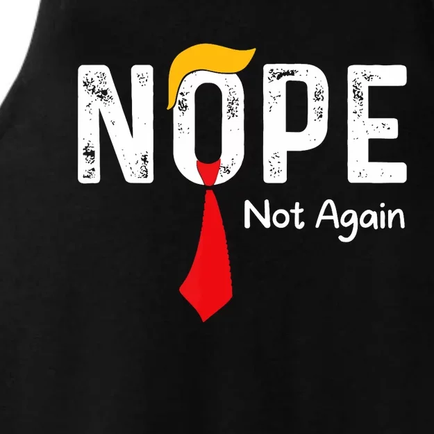 Nope Not Again Funny Sarcastic Trump Statement Usa Humor Usa Ladies Tri-Blend Wicking Tank