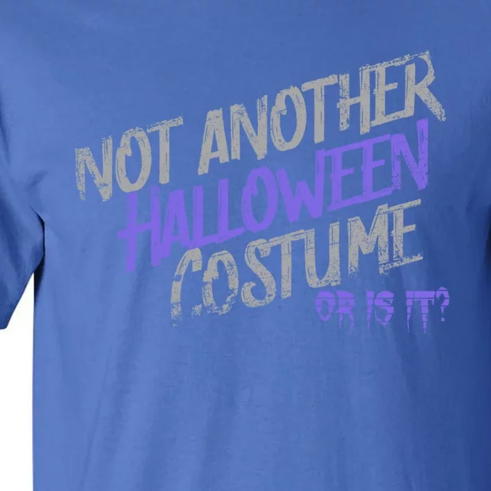 Nop Not Another Halloween Costume Or Is It? Scared Yet? Gift Tall T-Shirt