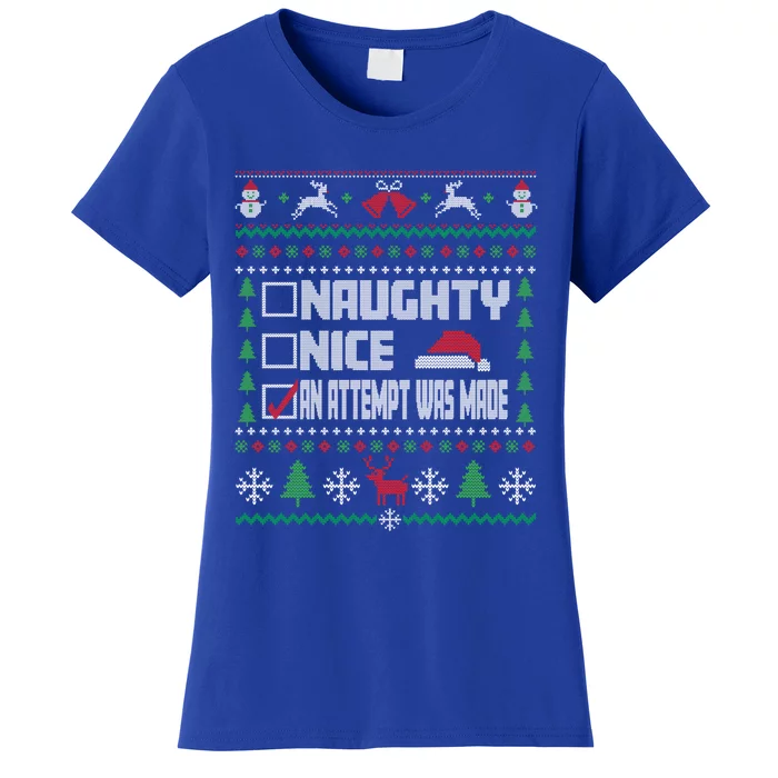 Naughty Nice An Attempt Was Made Ugly Xmas Gift Women's T-Shirt