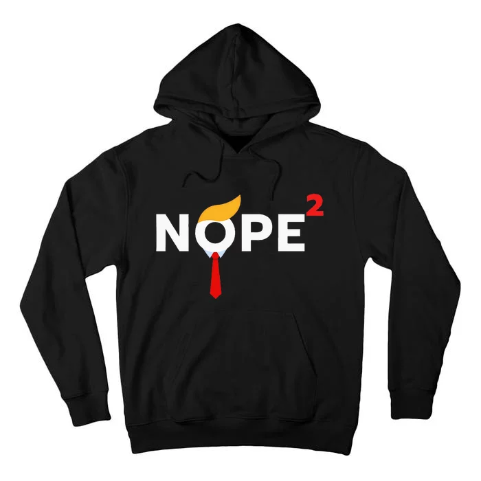 Nope Never Again Funny Trump Wig Political Costume Democrat Tall Hoodie