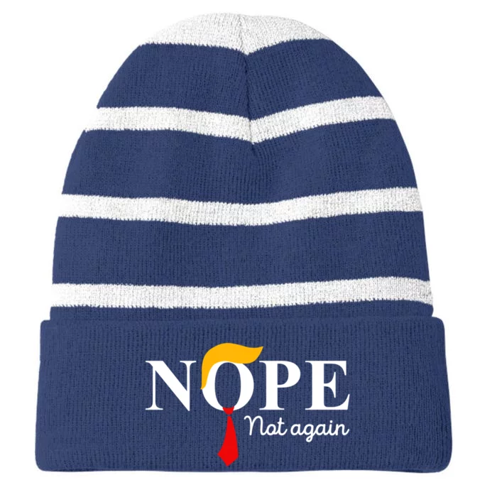 Nope Not Again Funny Trump Apparel Nope Not Again Trump Striped Beanie with Solid Band