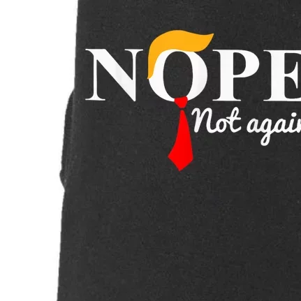 Nope Not Again Funny Trump Doggie 3-End Fleece Hoodie