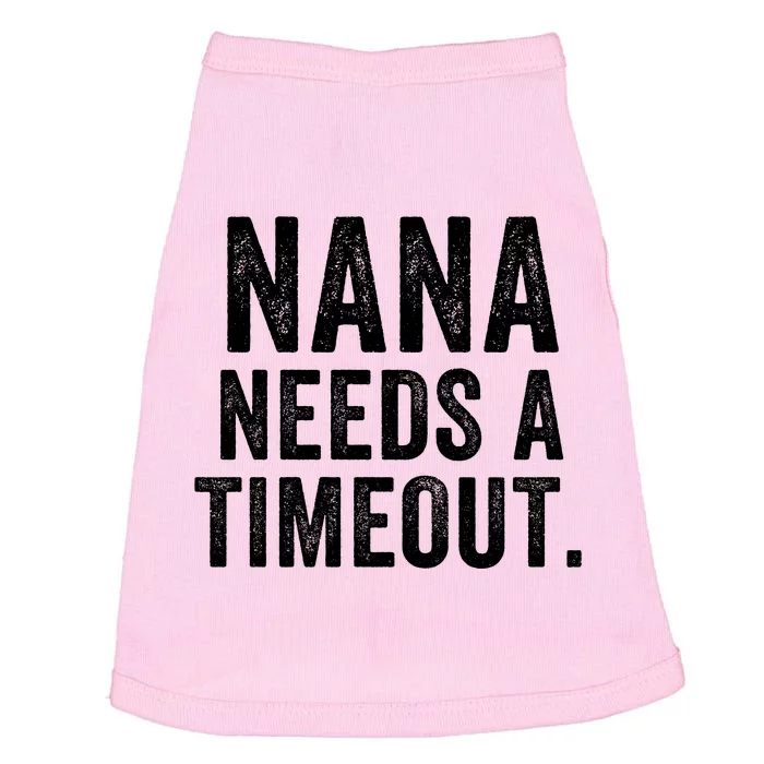 Nana Needs A Timeout Nana Gift Funny Nana Grandma Gift Nana Timeout Gift For Her Doggie Tank