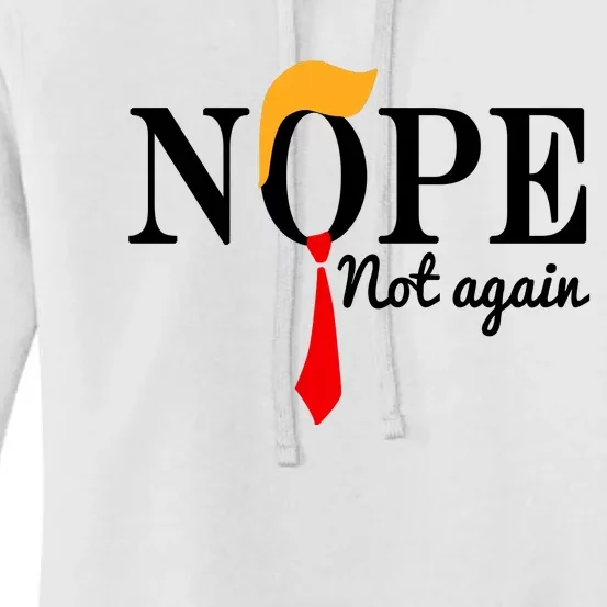 Nope Not Again Funny Trump Women's Pullover Hoodie