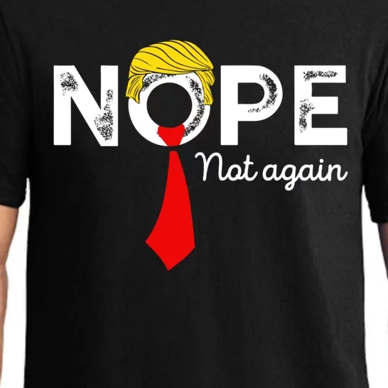 Nope Not Again Funny Trump Apparel Nope Not Again Trump Pajama Set