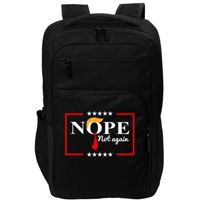 Nope Not Again Funny Trump Saying Quote Anti Trump Impact Tech Backpack