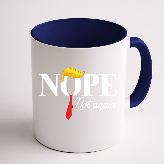 Nope Not Again Trump Front & Back Coffee Mug