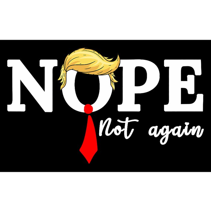 Nope Not Again Anti Trump Bumper Sticker