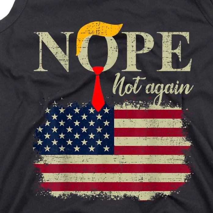 Nope Not Again Funny Trump Tank Top