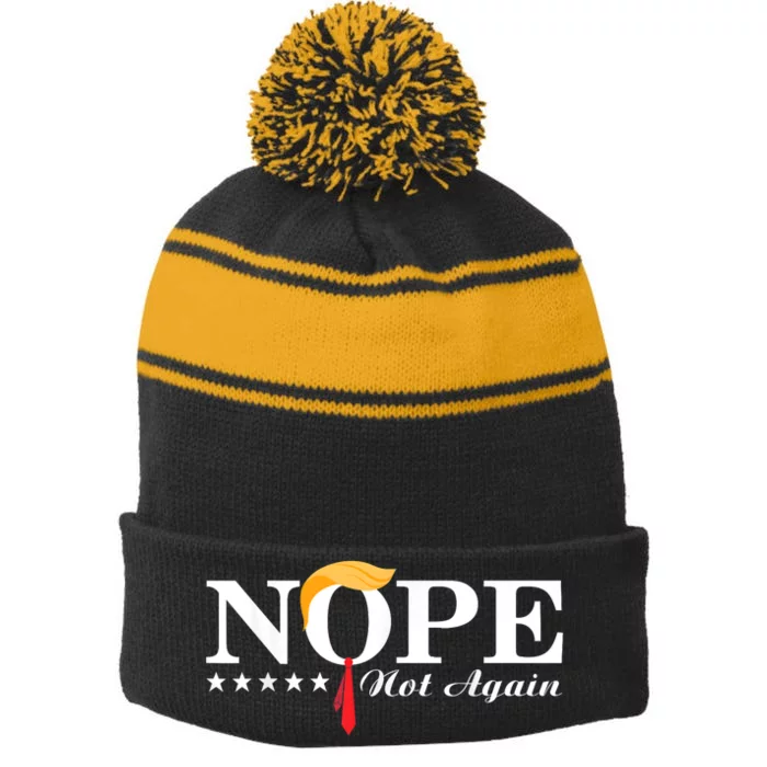 Nope Not Again Funny Trump Political Election 2024 Support Stripe Pom Pom Beanie