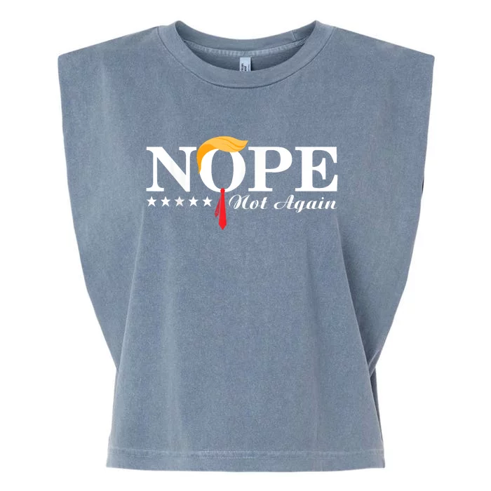 Nope Not Again Funny Trump Political Election 2024 Support Garment-Dyed Women's Muscle Tee