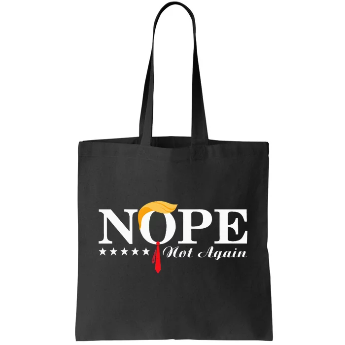 Nope Not Again Funny Trump Political Election 2024 Tote Bag