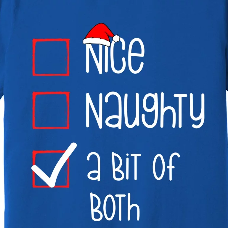 Nice Naughty A Bit Of Both Christmas List Xmas Santa Claus Gift Premium T-Shirt