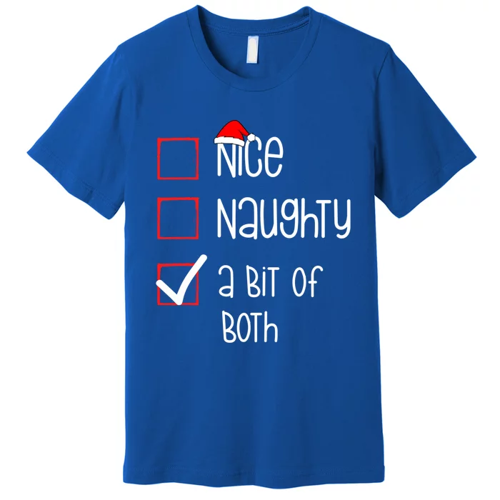 Nice Naughty A Bit Of Both Christmas List Xmas Santa Claus Gift Premium T-Shirt