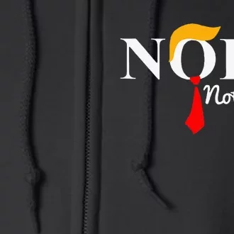 Nope Not Again Funny Trump Full Zip Hoodie