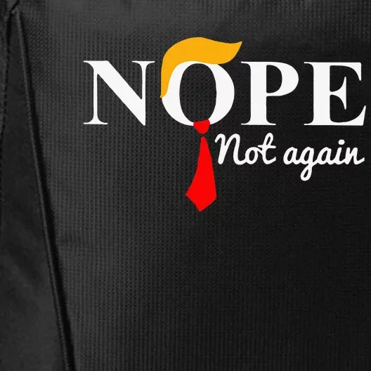 Nope Not Again Funny Trump Apparel Nope Not Again Trump City Backpack