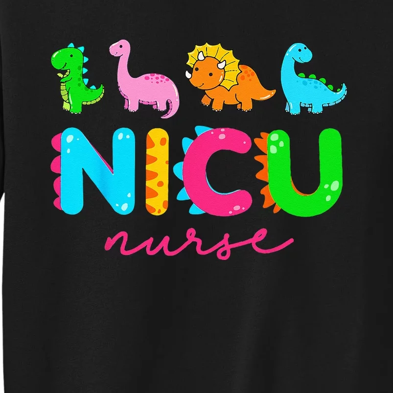 NICU Nurse Animal Nurse Appreciation Nicu Nurse Dinosaur Tall Sweatshirt