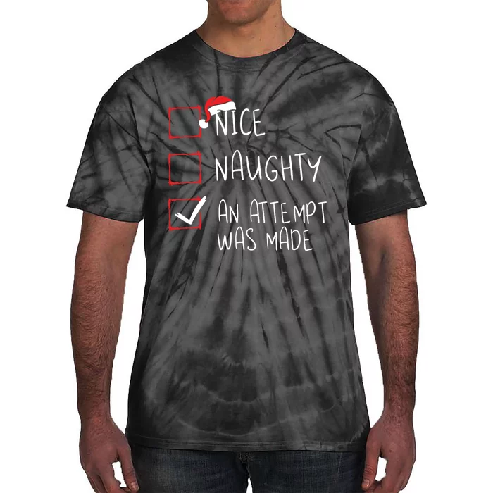 Nice Naughty An Attempt Was Made Christmas List Santa Claus Tie-Dye T-Shirt