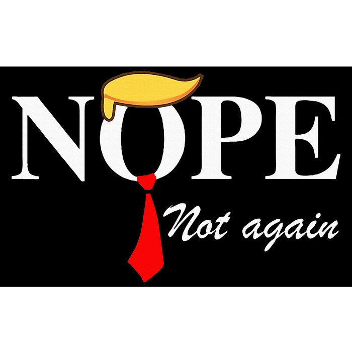 Nope Not Again Funny Trump Apparel Nope Not Again Trump Bumper Sticker