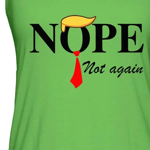 Nope Not Again Funny Trump Apparel Nope Not Again Trump Ladies Essential Flowy Tank