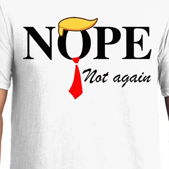 Nope Not Again Funny Trump Apparel Nope Not Again Trump Pajama Set