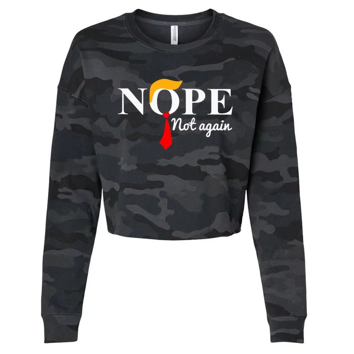 Nope Not Again Funny Trump Cropped Pullover Crew