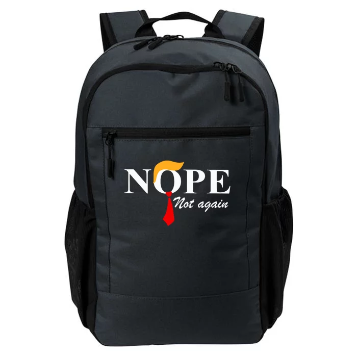 Nope Not Again Funny Trump Nope Not Again Trump Gift Daily Commute Backpack