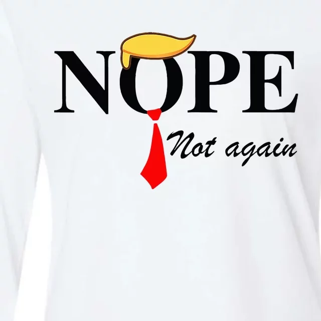 Nope Not Again Funny Trump Apparel Nope Not Again Trump Womens Cotton Relaxed Long Sleeve T-Shirt