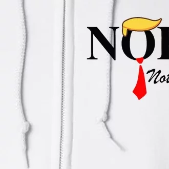 Nope Not Again Funny Trump Apparel Nope Not Again Trump Full Zip Hoodie